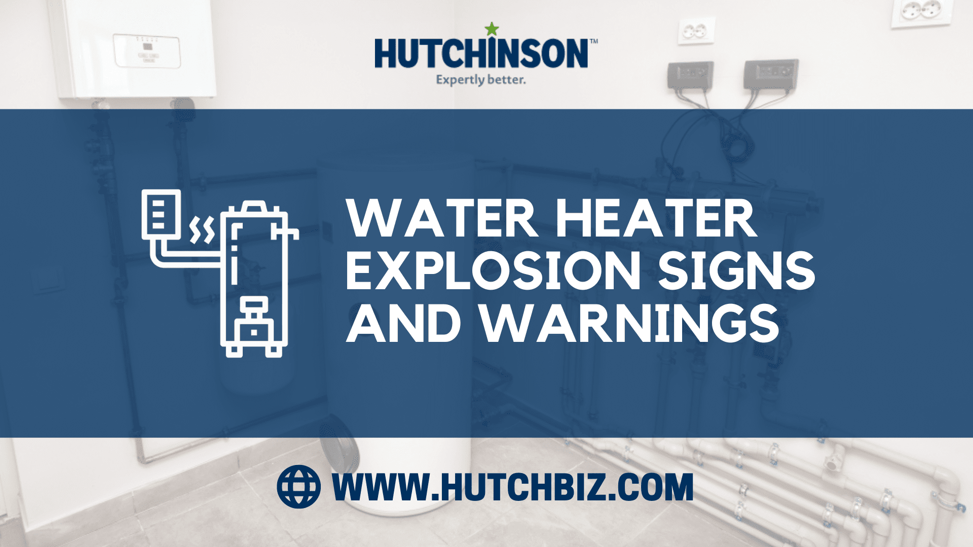 http://www.hutchbiz.com/wp-content/uploads/2023/04/Water-Heater-Explosion-Signs-and-Warnings.png