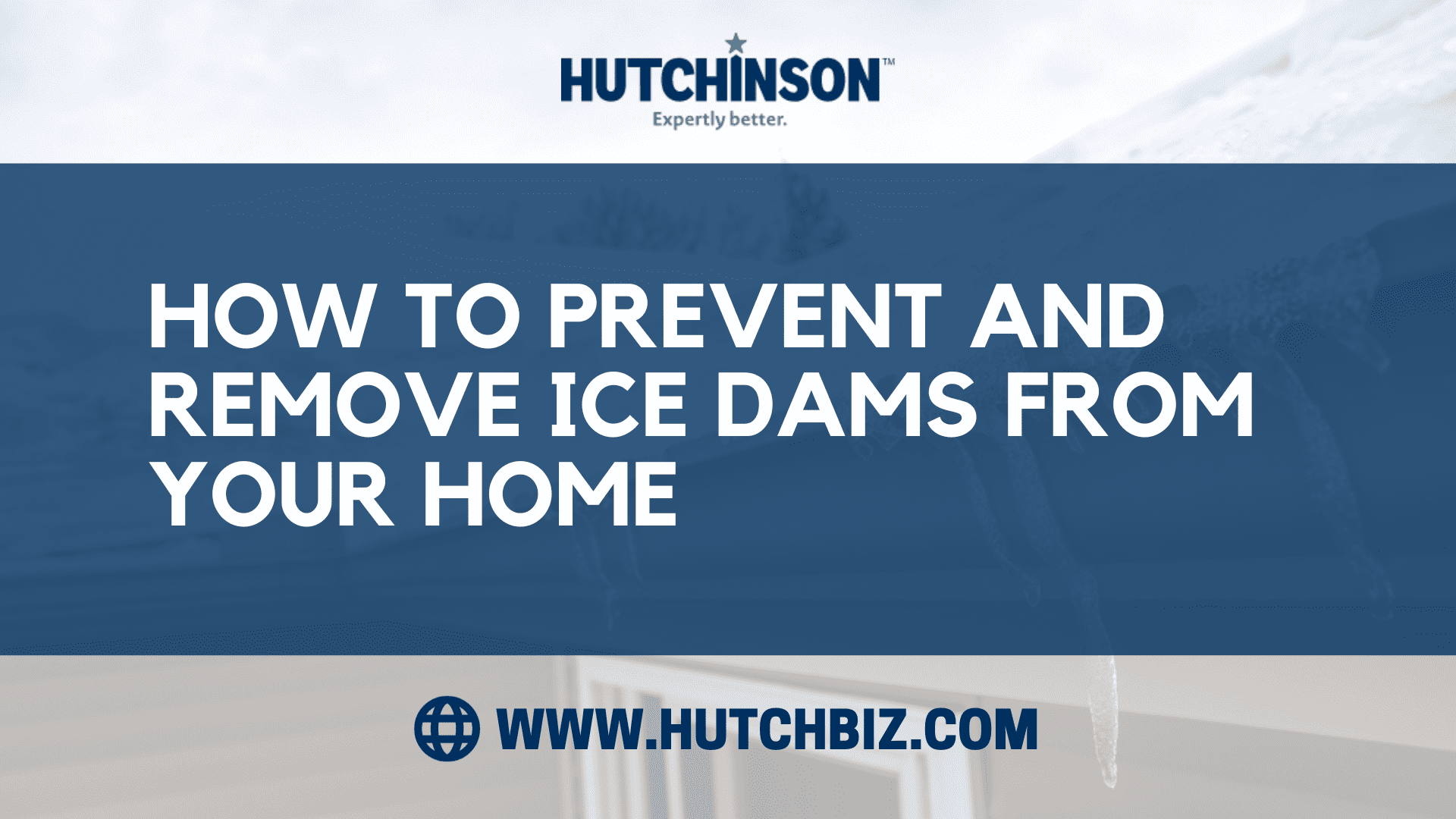 How to Prevent and Remove Ice Dams from Your Home